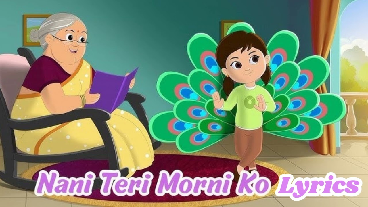 Nani Teri Morni Ko Lyrics | नानी तेरी मोरनी को Nursery Rhymes
